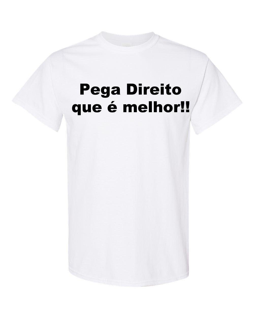 Pega Direito T-Shirt