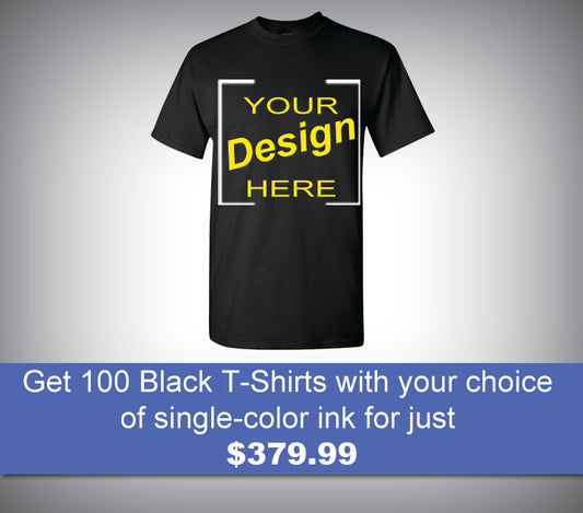 100 Black T-Shirts with single-color ink available for only $379.99