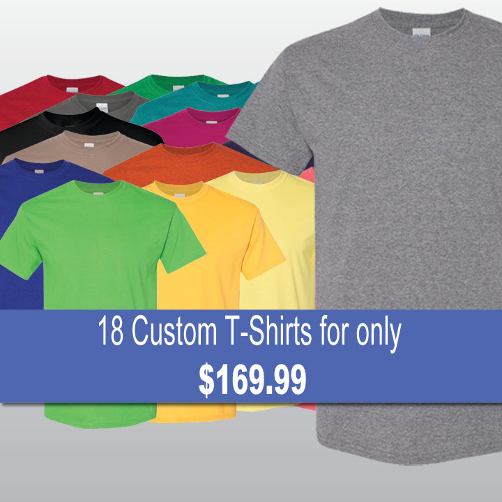 18 Custom T-Shirt for only $169.99