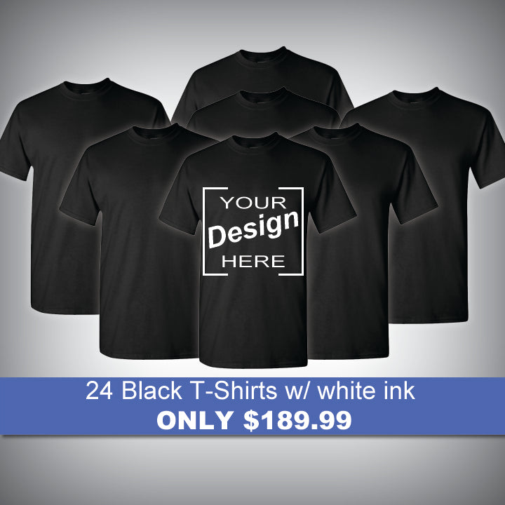 24 Black T-Shirts w/ white ink for only $189.99