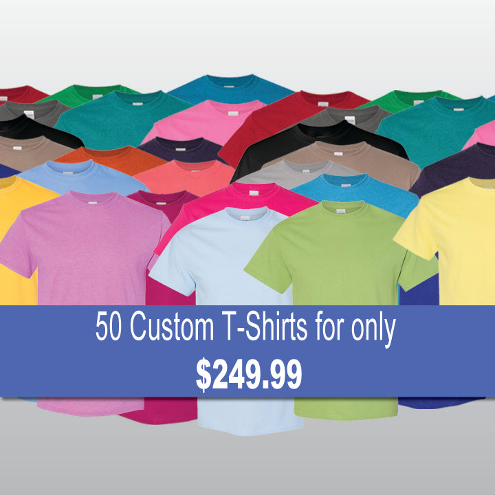 50 Custom T-Shirts for only $249.99