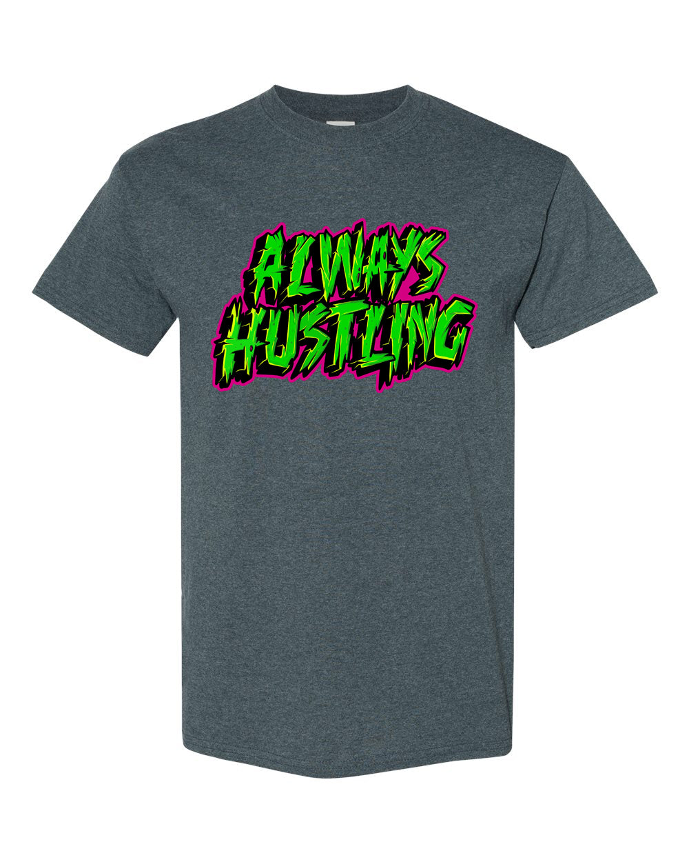 Always Hustling T-Shirt