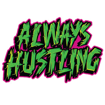 Always Hustling