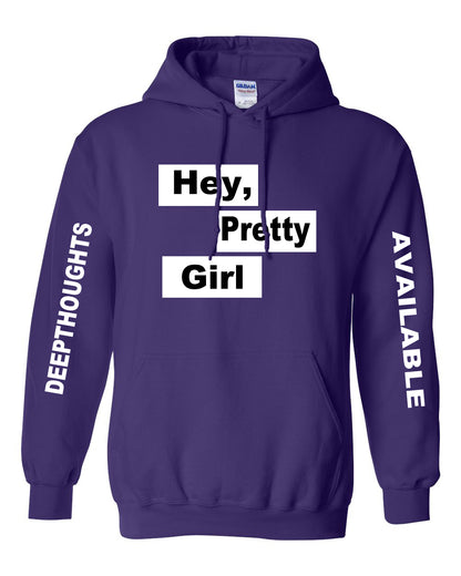 Hey, Pretty Girl Hoodie