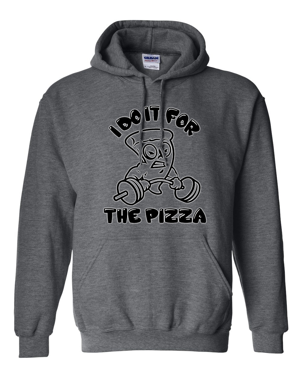 I do it for the pizza heavier weights Hoodie